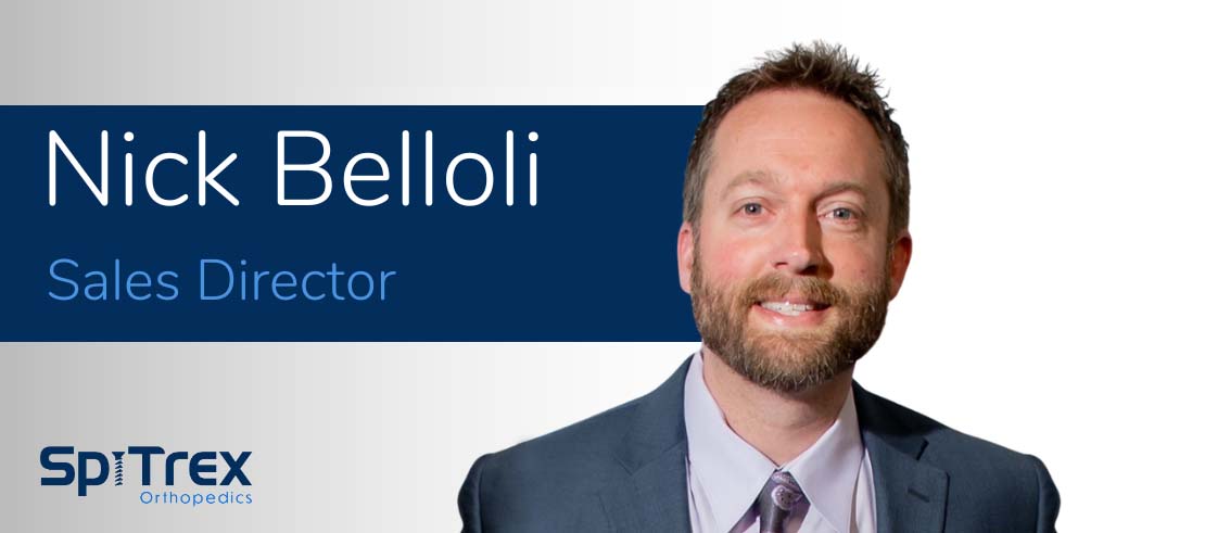SpiTrex Orthopedics announces new Sales Director Nick Belloli 
